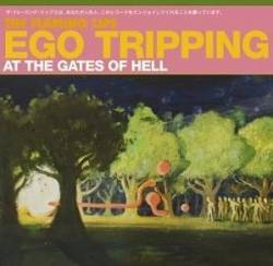 The Flaming Lips : Ego Tripping at the Gates of Hell